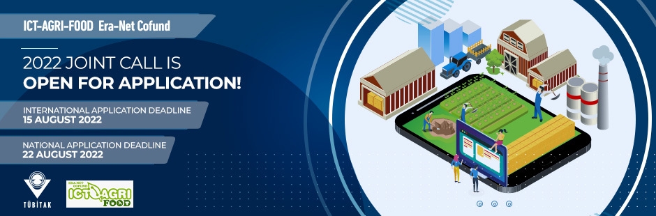 ICT-AGRI-FOOD 2022 Yılı Çağrısı Açıldı!
