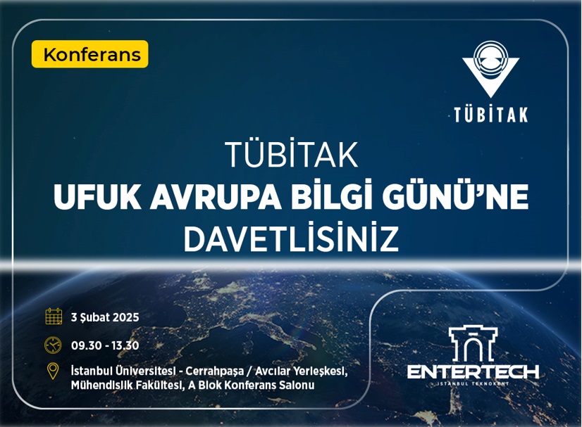 Ufuk Avrupa Bilgi Günü, Entertech İstanbul Teknokent, 03 Şubat 2025