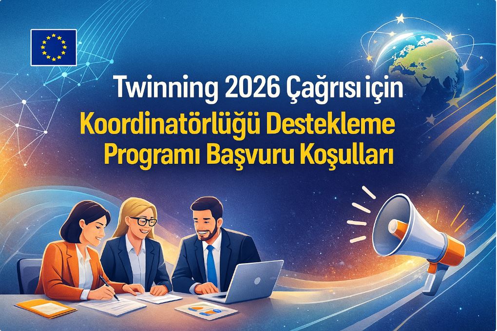 2026 Yılı Twinning Çağrısı için Koordinatörlüğü Destekleme Programı Başvuru Koşulları