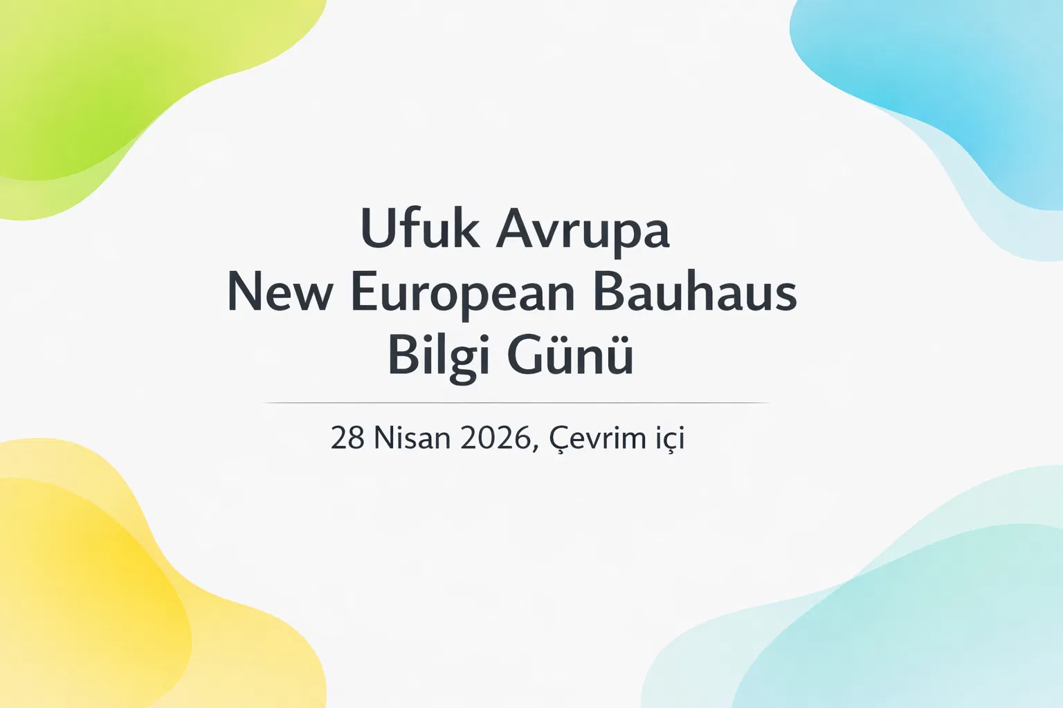 New European Bauhaus Aracı Bilgi Günü | 28 Nisan 2026