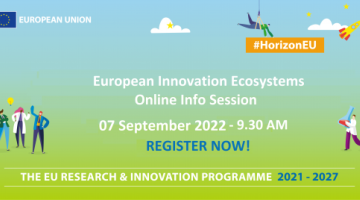 7 Eylül 2022 tarihinde Avrupa İnovasyon Konseyi ve KOBİ Yürütme Ajansı (EISMEA), Avrupa İnovasyon Ekosistemleri Çalışma Programı (EIE) ve Avrupa İnovasyon Konseyi Çalışma Programı 2022 kapsamındaki Startup Europe çağrısı hakkında bir çevrimiçi seminer düzenleyecektir.