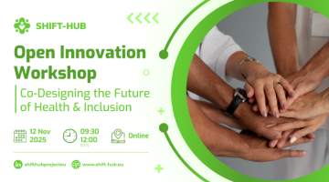 Ufuk Avrupa Sağlık Kümesi-SHIFTHUB: Akıllı Sağlıkta Geleceği Birlikte Tasarlama Çalıştayı