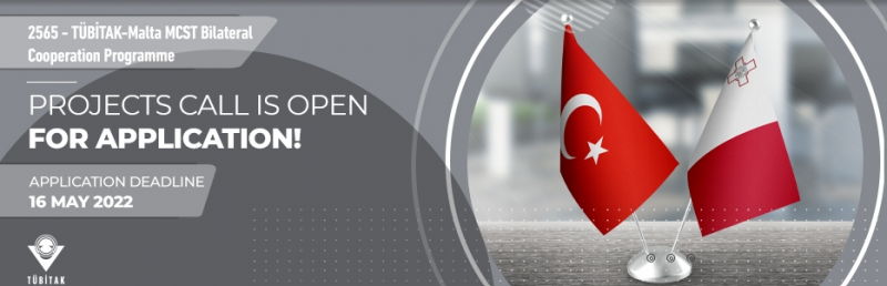 Based on the Cooperation Protocol signed between the Scientific and Technological Research Council of Turkey (TÜBİTAK) and the Malta Council for Science and Technology (MCST), joint projects will be supported.